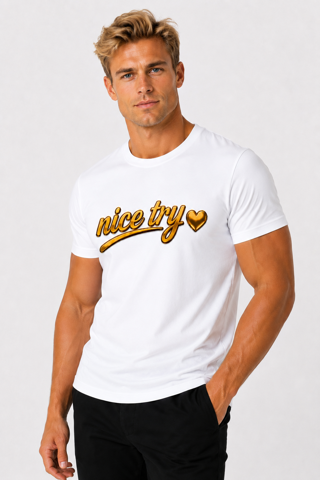 Nice Try T-Shirt