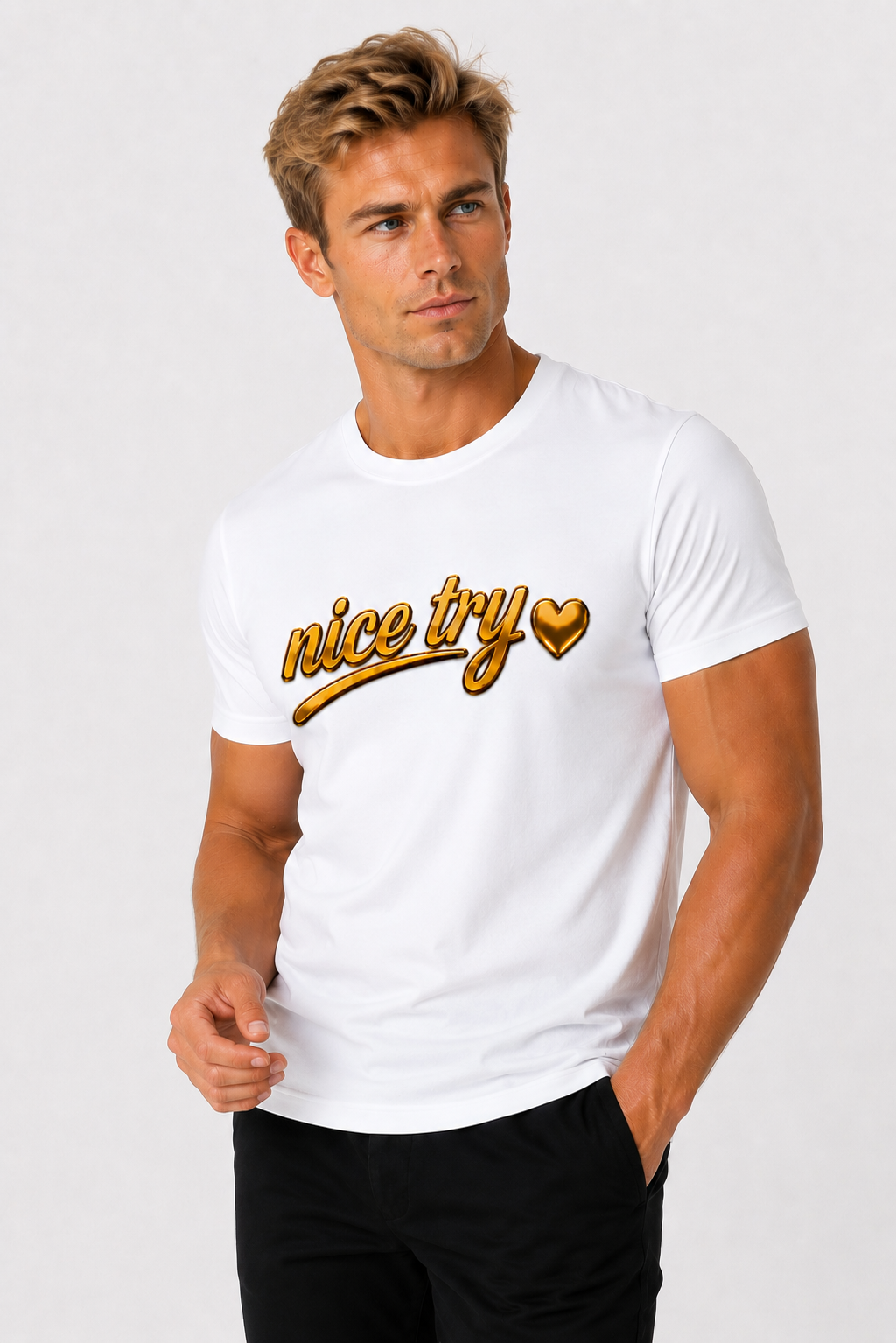 Nice Try T-Shirt