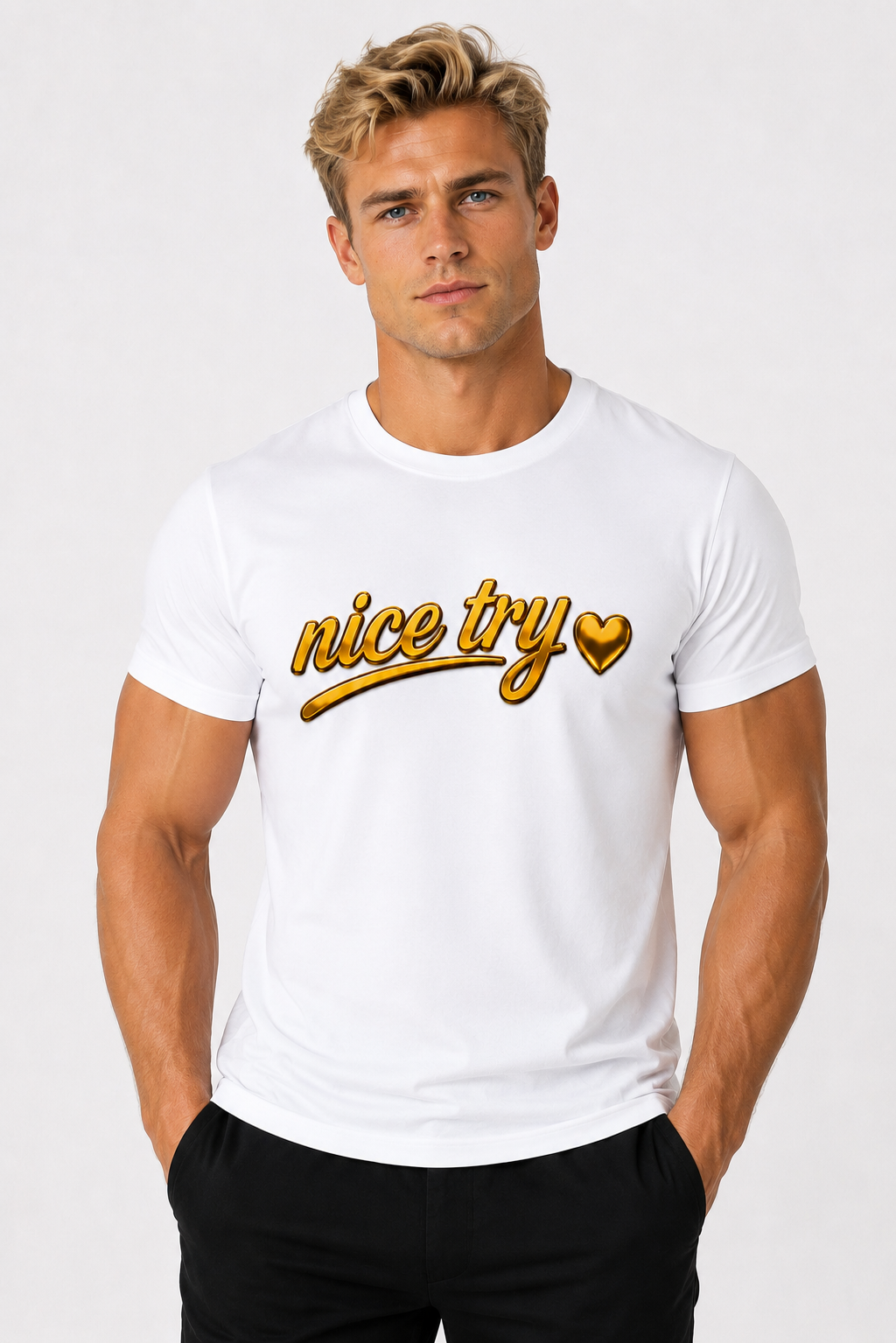 Nice Try T-Shirt