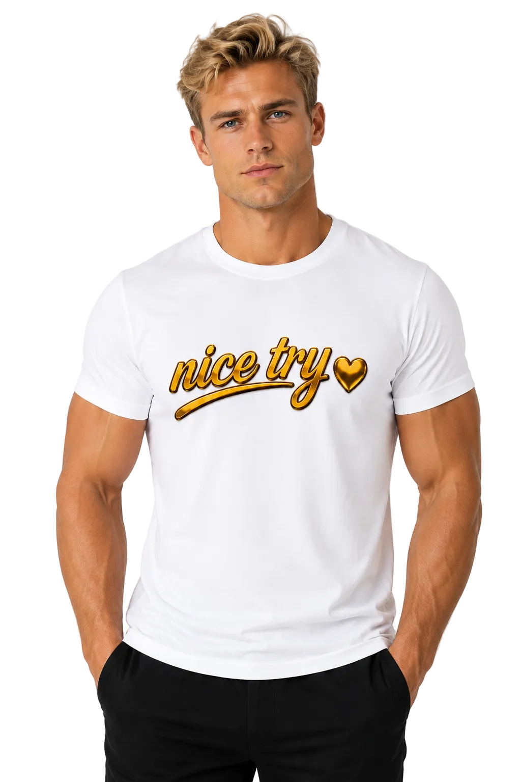 Nice Try T-Shirt