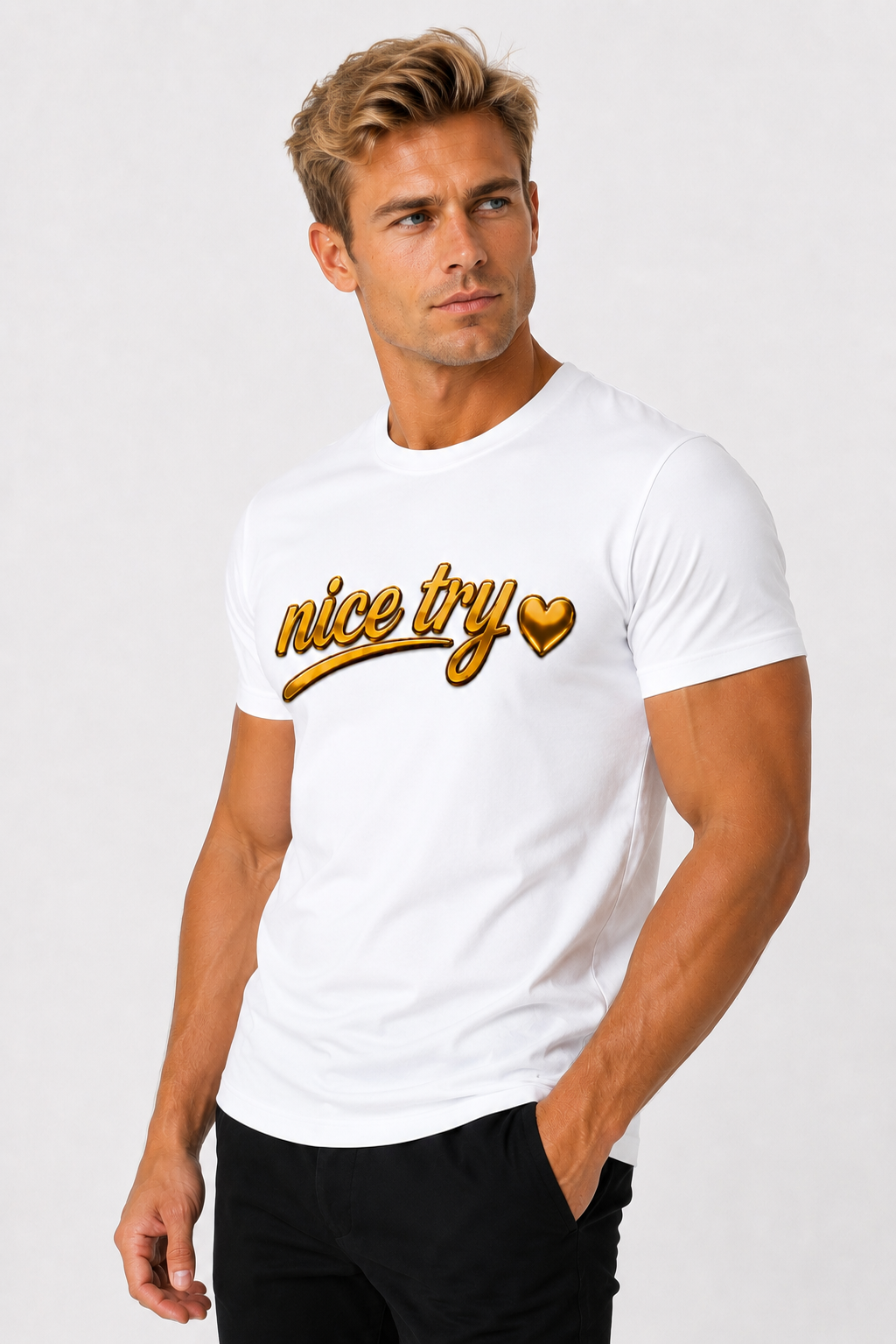 Nice Try T-Shirt