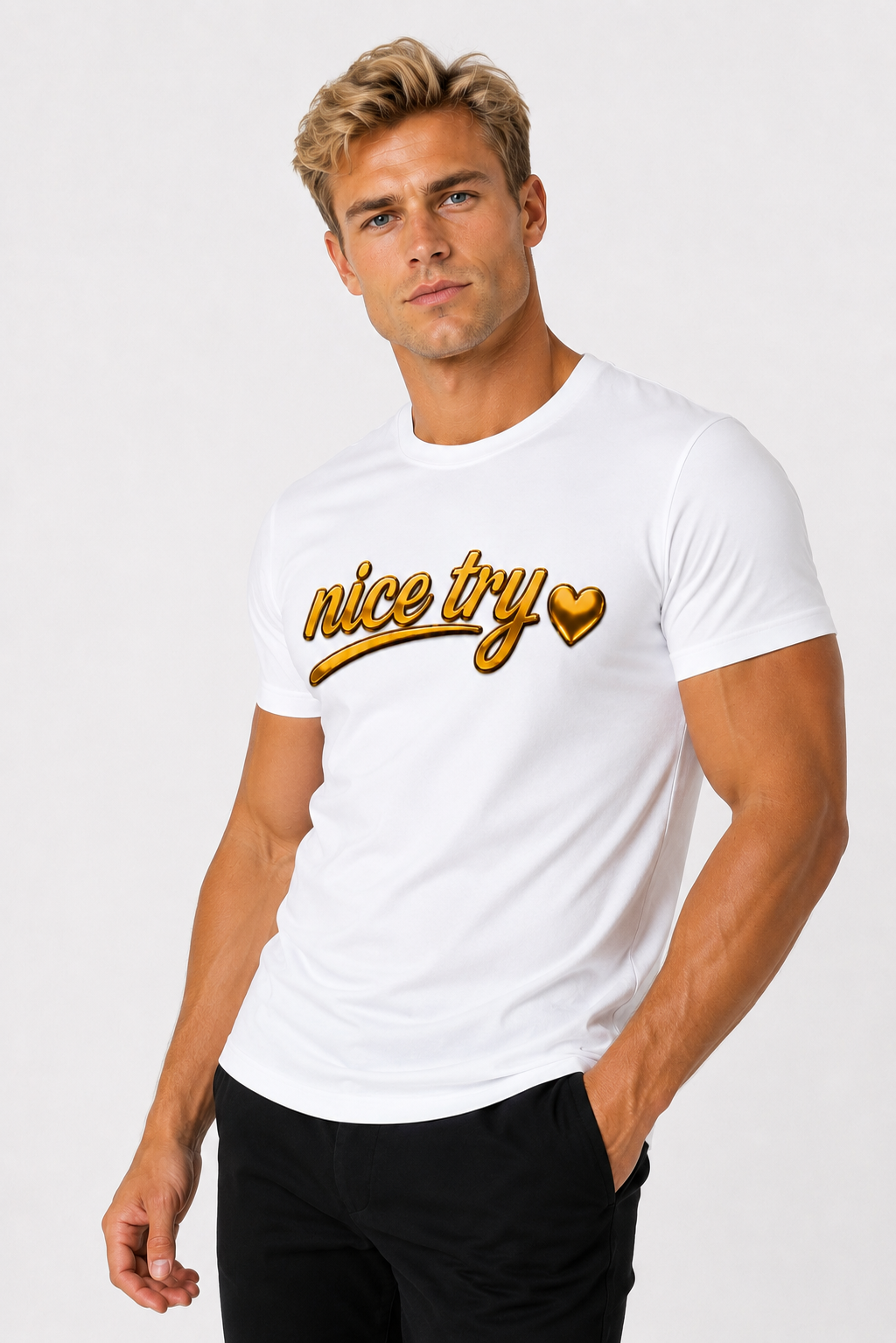 Nice Try T-Shirt