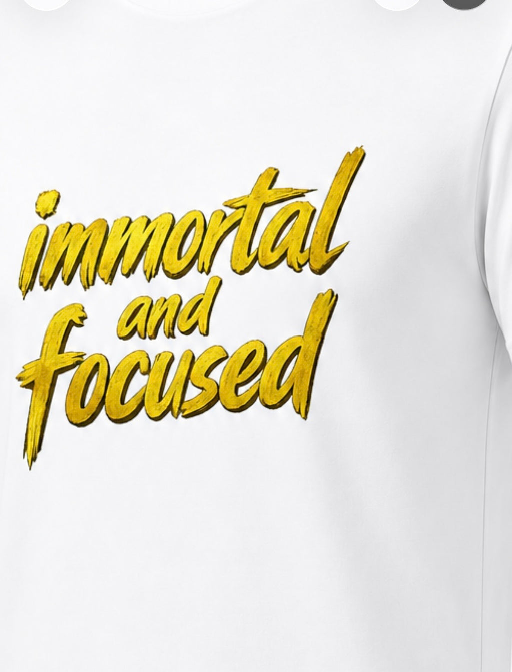 Immortal And Focused T-Shirt